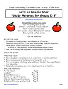 Please start seating 5 minutes before the start of the show!  Let’s Go Science Show *Study Materials for Grades K-3* www.letsgoscienceshow.com