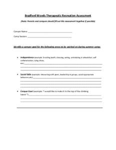 Bradford Woods Therapeutic Recreation Assessment (Note: Parents and campers should fill out this assessment together if possible) Camper Name: _______________________________________ Camp Session: _______________________