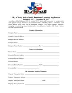 City of Sealy Multi-Family Residence Licensing Application January 1, 2017 – December 31, 2017 According to City OrdinanceSectiona), it shall be unlawful for any person to own, operate, manage, or mai
