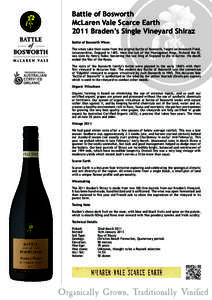 Battle of Bosworth McLaren Vale Scarce Earth 2011 Braden’s Single Vineyard Shiraz Battle of Bosworth Wines The wines take their name from the original Battle of Bosworth, fought on Bosworth Field, Leicestershire, Engla