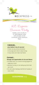 KC Express Summer Party Tuesday, June 2 at 6:30 p.m. St. Joseph Medical Center I-435 and State Line Rd. Community Center Auditorium,