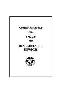 WORSHIP RESOURCES FOR ANZAC AND