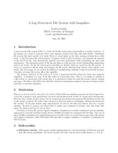 A Log Structured File System with Snapshots Pradeep Padala EECS, University of Michigan e-mail: [removed] July 22, 2005