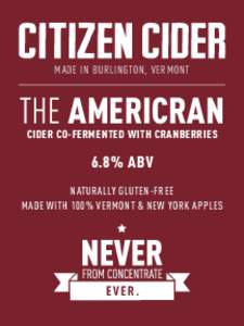 MADE IN BURLINGTON, VERMONT  THE AMERICRAN CIDER CO-FERMENTED WITH CRANBERRIES  6.8% ABV
