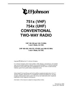 751x (VHF) 754x (UHF) CONVENTIONAL TWO-WAY RADIO VHFandMHz 1 and 5 Watts, 9.6 VDC