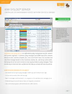 DATASHEET  KIWI SYSLOG® SERVER Centralize log management across network devices & servers  DOWNLOAD FREE TRIAL