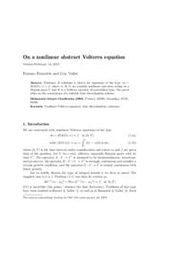 On a nonlinear abstract Volterra equation Version February 13, 2015 Etienne Emmrich and Guy Vallet Abstract. Existence of solutions is shown for equations of the type Av + B(KGv, v) = f , where A, B, G are possibly nonli