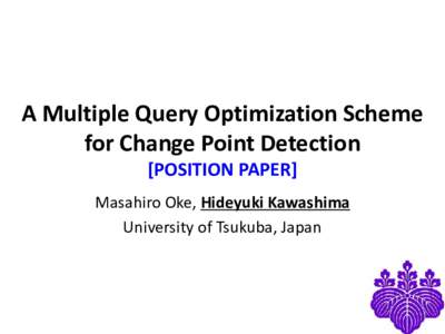 A Multiple Query Optimization Scheme for Change Point Detection
