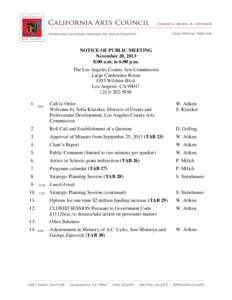 NOTICE OF PUBLIC MEETING November 20, 2013 8:00 a.m. to 6:00 p.m. The Los Angeles County Arts Commission Large Conference Room 1055 Wilshire Blvd.