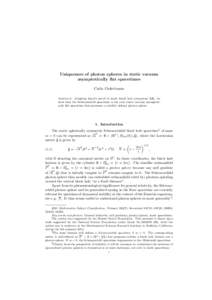 Uniqueness of photon spheres in static vacuum asymptotically flat spacetimes Carla Cederbaum Abstract. Adapting Israel’s proof of static black hole uniqueness [12], we show that the Schwarzschild spacetime is the only 