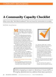 COMMUNITY BROADBAND  A Community Capacity Checklist What comes after “We’d like broadband“? Here are issues for communities to consider. By Bill Vallée / State of Connecticut