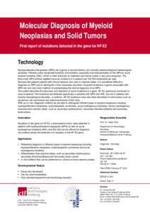 Molecular Diagnosis of Myeloid Neoplasias and Solid Tumors First report of mutations detected in the gene for NF-E2 Technology Myeloproliferative Neoplasms (MPN) are a group of several distinct, but clinically related ma