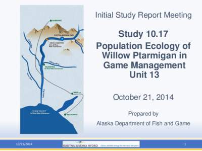 Initial Study Report Meeting  Study[removed]Population Ecology of Willow Ptarmigan in Game Management