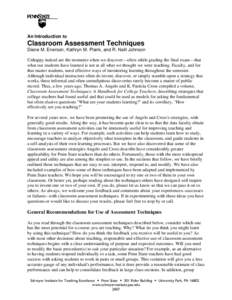 An Introduction to  Classroom Assessment Techniques Diane M. Enerson, Kathryn M. Plank, and R. Neill Johnson Unhappy indeed are the moments when we discover—often while grading the final exam—that what our students h