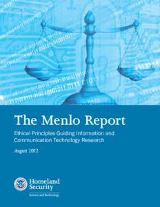 The Menlo Report Ethical Principles Guiding Information and Communication Technology Research August 2012  Executive Summary