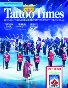 A PUBLICATION OF THE ROYAL NOVA SCOTIA INTERNATIONAL TATTOO SOCIETY FALL 2011 • ISSUE 40  TattooTimes