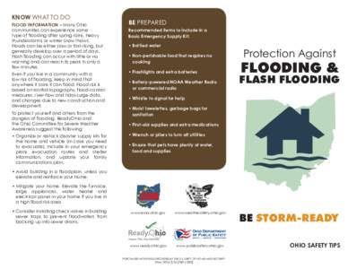 KNOW WHAT TO DO FLOOD INFORMATION – Many Ohio communities can experience some type of flooding after spring rains, heavy thunderstorms or winter snow thaws. Floods can be either slow or fast-rising, but