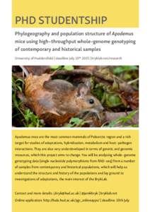PHD STUDENTSHIP Phylogeography and population structure of Apodemus mice using high–throughput whole–genome genotyping of contemporary and historical samples University of Huddersfield | deadline July 10th 2015 | bry