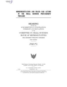 MISREPRESENTATION AND FRAUD: BAD ACTORS IN THE SMALL BUSINESS PROCUREMENT PROGAMS HEARING BEFORE THE