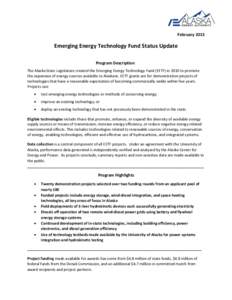 FebruaryEmerging Energy Technology Fund Status Update Program Description The Alaska State Legislature created the Emerging Energy Technology Fund (EETF) in 2010 to promote the expansion of energy sources availabl