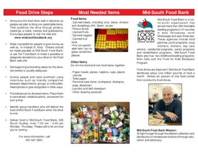 Food Drive Steps • Announce the food drive well in advance so people can plan to bring non-perishable items. Then publicize the drive through posters,