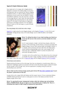 Xperia E3 Quick Reference Guide Sony leads each of its ranges with a flagship device designed to represent the leading edge of innovation and experience. But not everyone can afford a flagship smartphone and so, in order