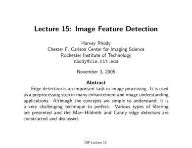 Lecture 15: Image Feature Detection Harvey Rhody Chester F. Carlson Center for Imaging Science