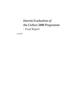 Interim Evaluation of the Culture 2000 Programme - Final Report June 2003  Interim Evaluation of