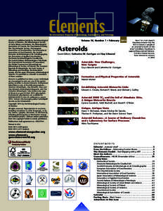 Elements is published jointly by the Mineralogical Society of America, the Mineralogical Society of Great Britain and Ireland, the Mineralogical Association of Canada, the Geochemical Society, The Clay Minerals Society, 