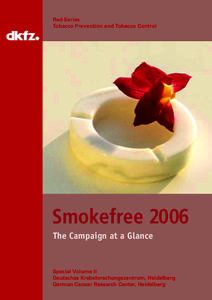 Smoking / Drug rehabilitation / Habits / German Cancer Research Center / Tobacco control / Tobacco industry / Global Smoke-Free Partnership Award / Stanton Glantz / Ethics / Tobacco / Human behavior