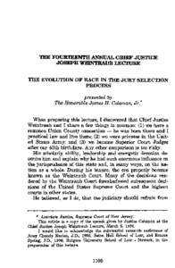 THE FOURTEENTH ANNUAL CHIEF JUSTICE JOSEPH WEINTRAUB LECTURE THE EVOLUTION OF RACE IN THE JURY SELECTION PROCESS presented by The Honorable James H. Coleman, Jr.*