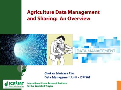 Chukka Srinivasa Rao Data Management Unit - ICRISAT Contents 1. Open Data and Data Sharing 2.