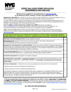STREET HAIL LIVERY PERMIT APPLICATION REQUIREMENTS AND CHECKLIST _______________________________________________________________________________ Please visit our website for more information at: www.nyc.gov/tlc, or our o