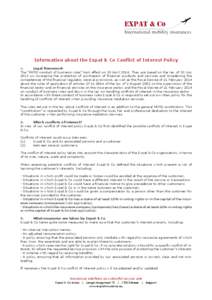 Information about the Expat & Co Conflict of Interest Policy 1.	 Legal framework The “MiFID conduct of business rules” took effect on 30 AprilThey are based on the law of 30 July 2013 on increasing the protect