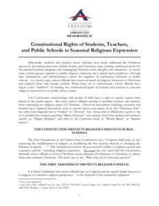 [removed]MEMORANDUM Constitutional Rights of Students, Teachers, and Public Schools to Seasonal Religious Expression Historically, students and teachers across America have freely celebrated the Christmas