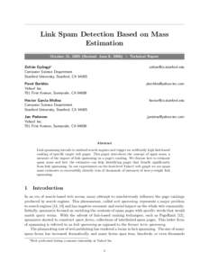 Link Spam Detection Based on Mass Estimation October 31, 2005 (Revised: June 8, 2006)  Technical Report Zolt´ an Gy¨ ongyi∗