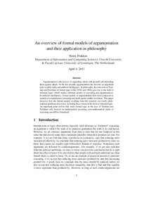 An overview of formal models of argumentation and their application in philosophy Henry Prakken Department of Information and Computing Sciences, Utrecht University & Faculty of Law, University of Groningen, The Netherla