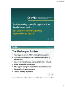 [removed]Brainstorming scientific opportunities: Synthesis on topics 21st Century Transdisciplinary Approaches to bBSSR