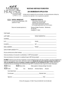 MUSTANG HERITAGE FOUNDATION 2016 MEMBERSHIP APPLICATION All fields must be completed with correct information. Any missing information will delay the processing of your application. Only one applicant per application.  G