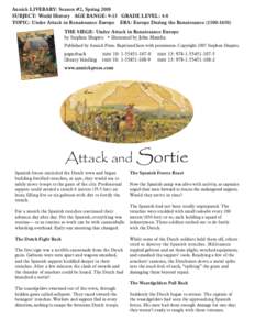 Annick LIVEBARY: Season #2, Spring 2008 SUBJECT: World History AGE RANGE: 9-13 GRADE LEVEL: 4-8 TOPIC: Under Attack in Renaissance Europe ERA: Europe During the RenaissanceTHE SIEGE: Under Attack in Renaissa