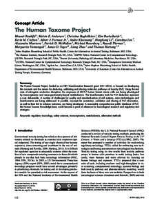 Concept Article  The Human Toxome Project Mounir Bouhifd 1, Melvin E. Andersen 2, Christina Baghdikian 3, Kim Boekelheide 4, Kevin M. Crofton 5, Albert J. Fornace Jr. 6, Andre Kleensang 1, Henghong Li 6, Carolina Livi 7,