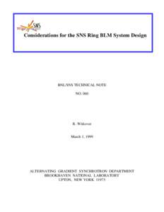Considerations for the SNS Ring BLM System Design  BNL/SNS TECHNICAL NOTE NOR. Witkover