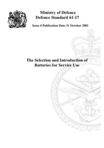 Ministry of Defence Defence StandardIssue 4 Publication Date 31 October 2001 The Selection and Introduction of Batteries for Service Use