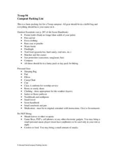 Troop 94 Campout Packing List This is a basic packing list for a Troop campout. All gear should be in a duffel bag and everything should have your name on it. Outdoor Essentials (see p. 207 of the Scout Handbook) • Poc