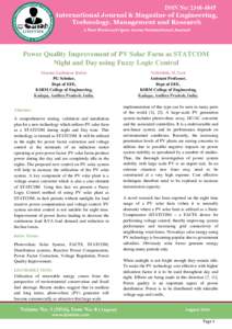 Power Quality Improvement of PV Solar Farm as STATCOM Night and Day using Fuzzy Logic Control Maram Sudhakar Reddy PG Scholar, Dept of EEE, KSRM College of Engineering,