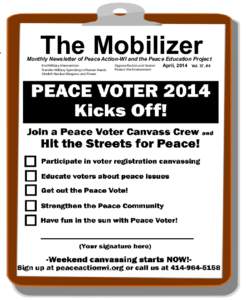 The Mobilizer  Monthly Newsletter of Peace Action-WI and the Peace Education Project End Military Intervention Transfer Military Spending to Human Needs Abolish Nuclear Weapons and Power