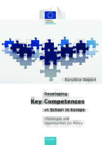 Eurydice Report Developing Key Competences at School in Europe: Challenges and