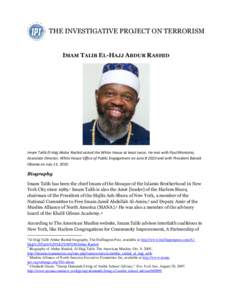 THE INVESTIGATIVE PROJECT ON TERRORISM IMAM TALIB EL-HAJJ ABDUR RASHID Imam Talib El-Hajj Abdur Rashid visited the White House at least twice. He met with Paul Monteiro, Associate Director, White House Office of Public E
