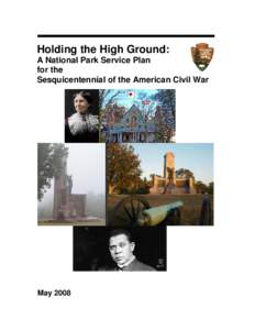 Holding the High Ground: A National Park Service Plan for the Sesquicentennial of the American Civil War  May 2008