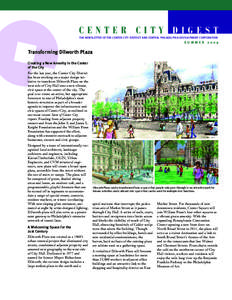 CENTER CITY DIGEST THE NEWSLETTER OF THE CENTER CITY DISTRICT AND CENTRAL PHILADELPHIA DEVELOPMENT CORPORATION SUMMER[removed]Transforming Dilworth Plaza